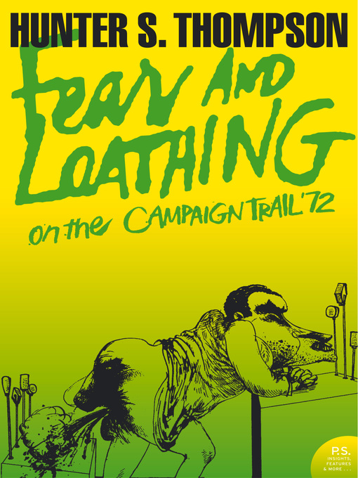Title details for Fear and Loathing on the Campaign Trail '72 by Hunter S. Thompson - Available